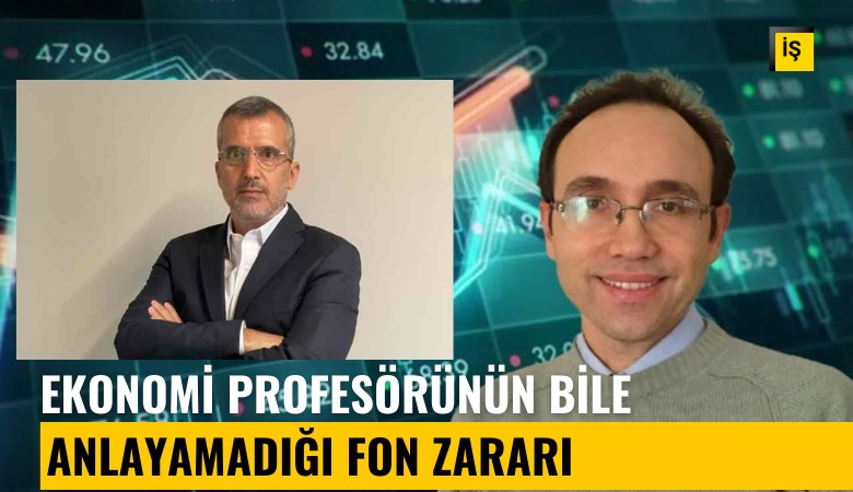 Ekonomi profesörünün bile anlayamadığı fon zararı: Arkadaş bunu nasıl yaptınız?