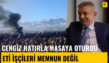 Ekrem Cengiz 'Hatır'la masaya oturdu: Eti Alüminyum işçileri memnun değil