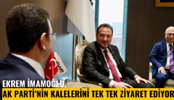 Ekrem İmamoğlu, Ak Parti'nin kalelerini tek tek ziyaret ediyor
