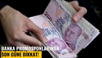 Emekli promosyonlarında son güne dikkat!