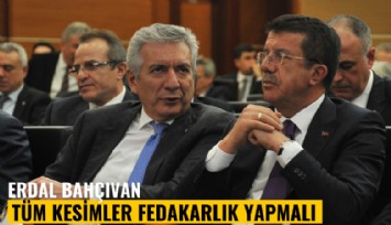 Erdal Bahçıvan: Tüm kesimler fedakarlık yapmalı