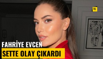 Fahriye Evcen reklam çekiminde olay çıkardı