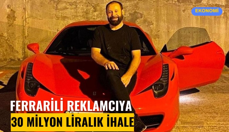 Ferrarili reklamcıya 30 milyon liralık yeni ihale