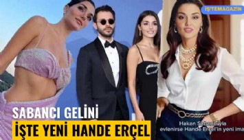 Hakan Sabancı'yla evlenirse Hande Erçel'in imajı nasıl olur? Belki kaynananın fikri değişir