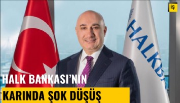 Halk Bankası'nın karında şok düşüş