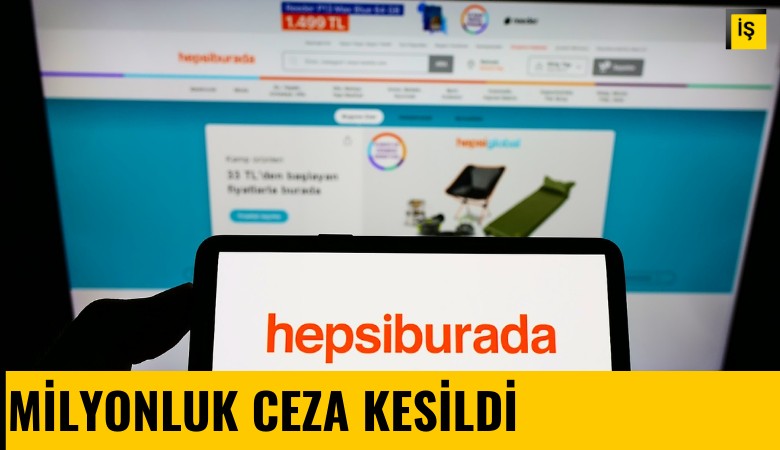 Hepsiburada'ya milyonluk ceza