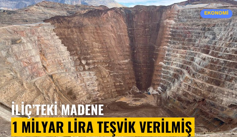 İliç'teki Anagold madencilik'e 1 milyar liralık teşvik verilmiş