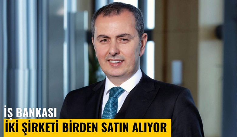 İş Bankası, iki şirketi birden satın alıyor