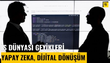 İş dünyası geyikleri: Yapay zeka, dijital dönüşüm, inovasyon