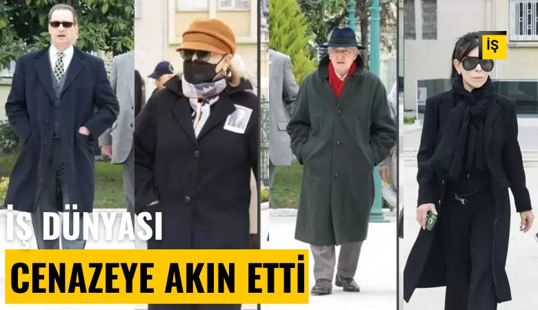 İş dünyası ünlü ismin cenazesine akın etti