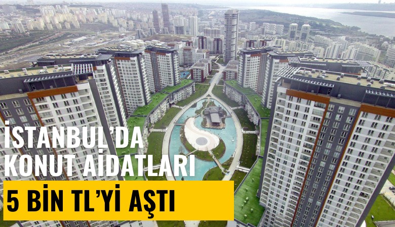 İstanbul'da konut aidatları 5 bin lirayı aştı