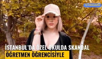 İstanbul'da skandal olay! Kadın öğretmen 14 yaşındaki öğrencisiyle aşk yaşadı