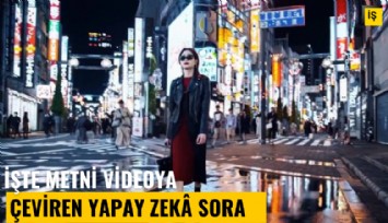 Metni videoya çeviren yapay zeka Sora tanıtıldı