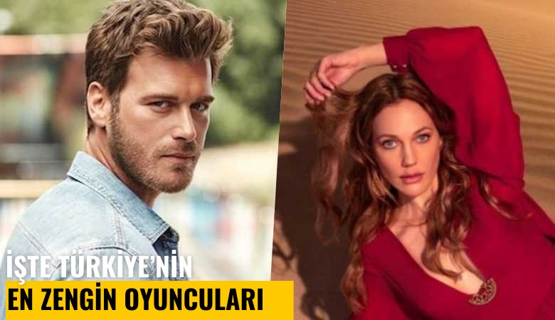 İşte Türkiye'nin en zengin oyuncuları: Servetleri dudak uçuklattı