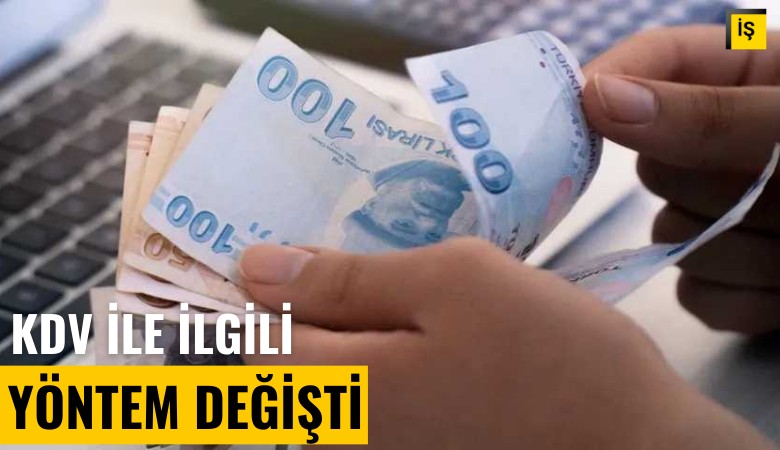 KDV ile ilgili yöntem değişti