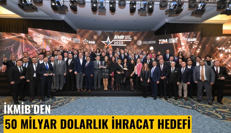 Kimyanın Yıldızları'na ödül: Hedef 50 milyar dolarlık ihracat