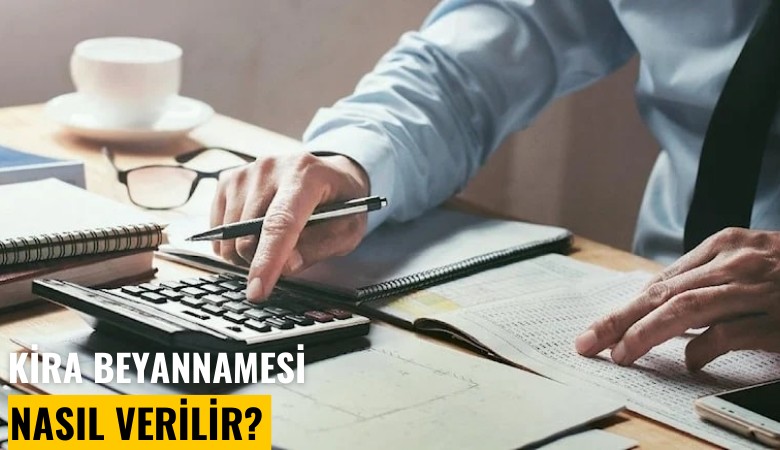Kira gelir beyannamesi nasıl verilir?