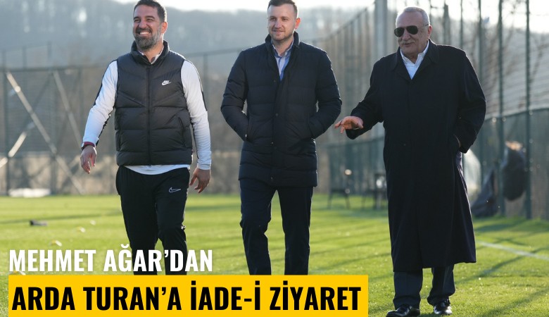 Mehmet Ağar'dan Arda Turan'a iade-i ziyaret