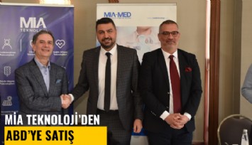 MİA Teknoloji'den, ABD'ye 46 milyon dolarlık satış