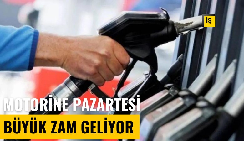 Motorine pazartesi büyük zam geliyor