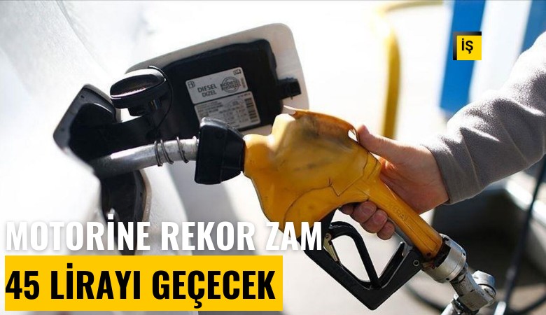 Motorine rekor zam! 45 lirayı geçecek