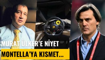 Murat Ülker'e niyet, Montella'ya kısmet
