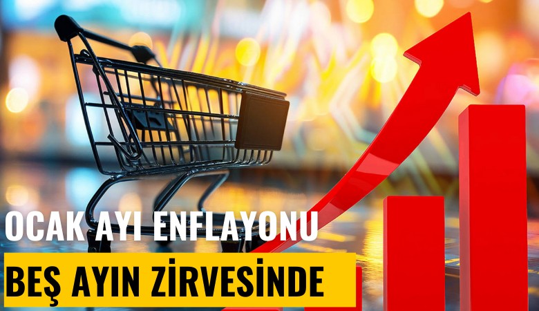 Ocak ayı enflasyonu 5 ayın zirvesine çıktı