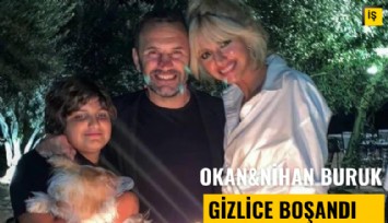 Okan Buruk, Nihan Buruk gizlice boşandı