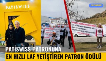 Patiswiss patronuna 'Sosyal medyada en hızlı laf yetiştiren patron ödülü'