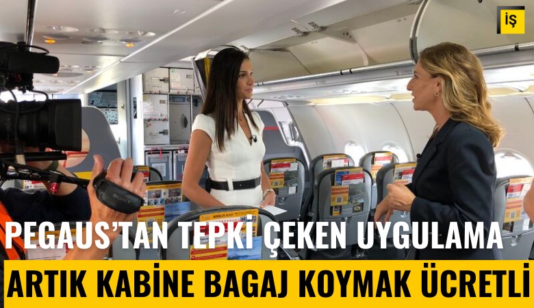 Pegasus'tan tepki çeken uygulama: Kabin bagajı artık ücretli