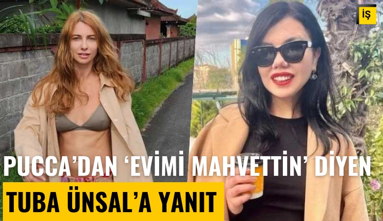 Pucca'dan 'Evimi mahvettin' diyen Tuba Ünsal'a cevap