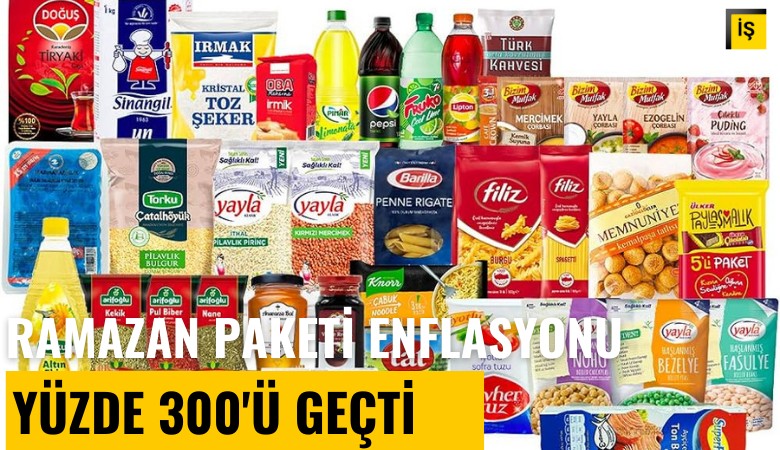 Ramazan paketi enflasyonu yüzde 300'ü geçti