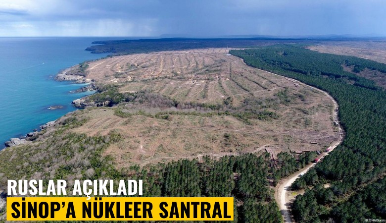 Ruslar açıkladı: Sinop'a nükleer santrali kim yapacak?