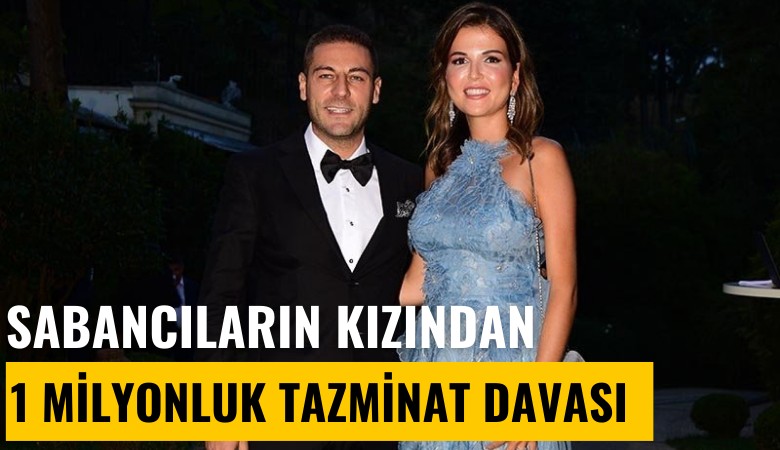 Sabancıların kızından 1 milyonluk tazminat davası