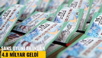 Şans oyunlarından bütçeye 4.8 milyar geldi