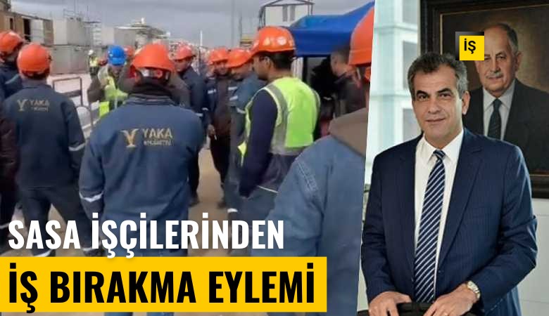 Sasa işçilerinden iş bırakma eylemi