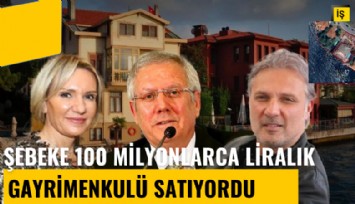 Şebeke Aziz Yıldırım'ın kuzenlerinin 10 adet yalısını satışa çıkardı