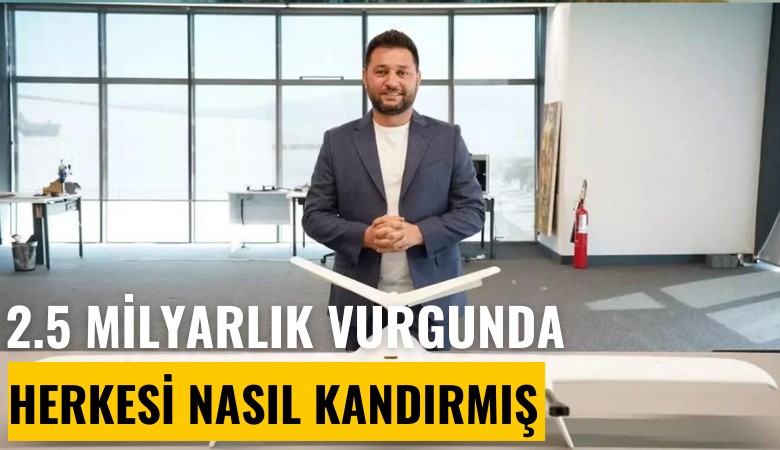 Sedat Ocakçı, 2.5 milyarlık vurgunda herkesi nasıl kandırmış?