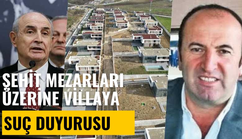 Şehit mezarları üzerine villaya suç duyurusu