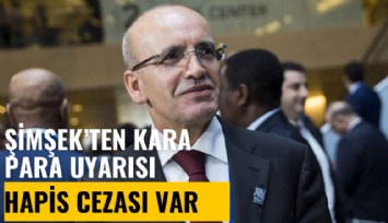Şimşek'ten öğrencilere kara para uyarısı: Hapis cezası var
