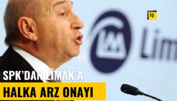SPK'dan Limak'a halka arz onayı