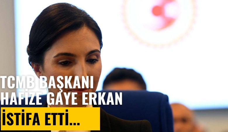 TCMB Başkanı Hafize Gaye Erkan istifa etti