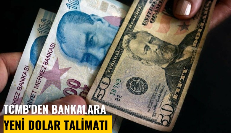 TCMB'den bankalara yeni dolar talimatı