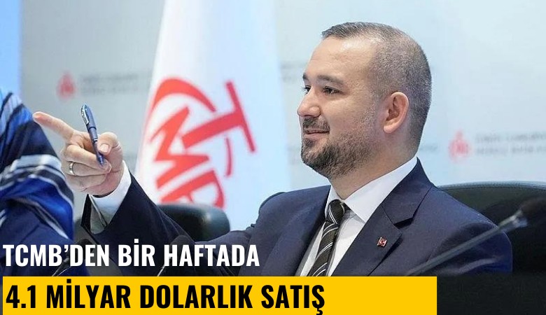 TCMB'den bir haftada 4.1 milyar dolarlık satış