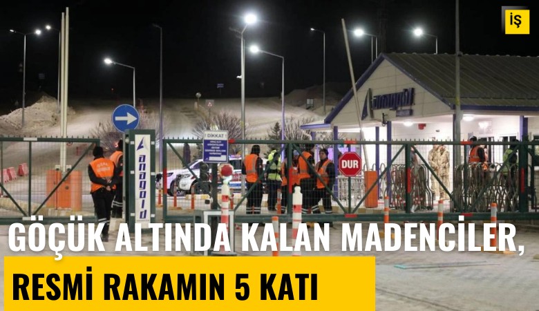 TMMOB'den korkunç iddia: Göçük altında kalan madenciler, resmi rakamın 5 katı