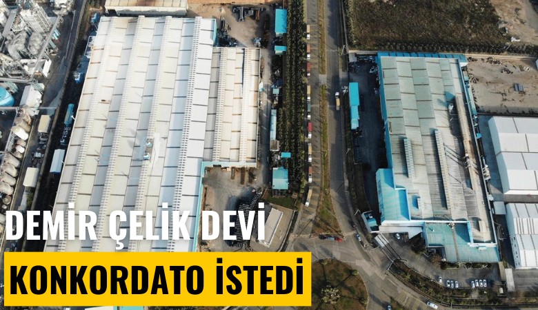 Üç kardeş anlaşamadı! Demir çelik devi 1.3 milyar borçla konkordato istedi