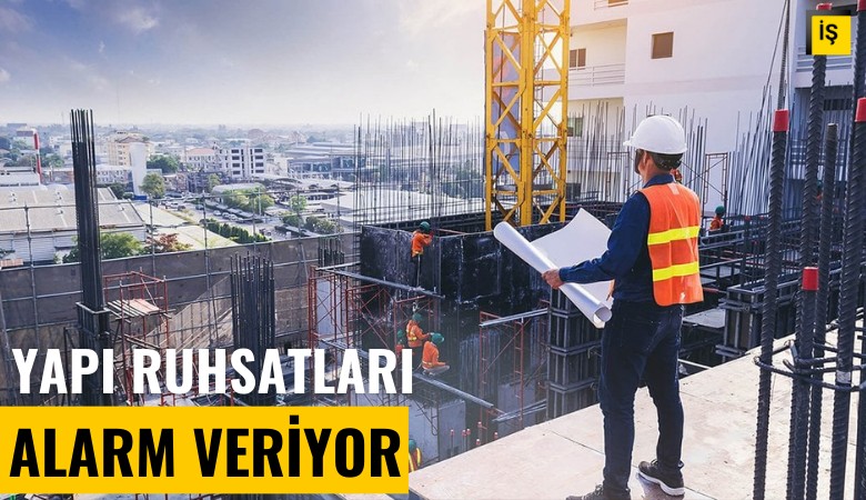 Yapı ruhsatları inşaatta alarm veriyor