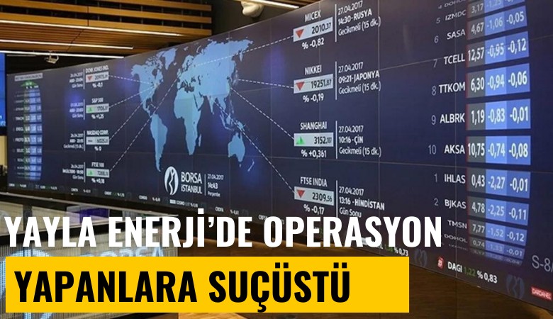 Yayla Enerji'de operasyon yapanlara suçüstü