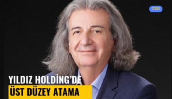 Yıldız Holding'de üst düzey atama