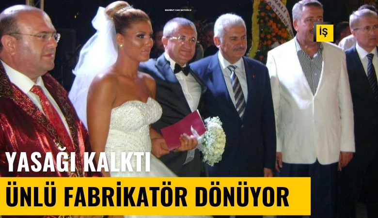 Yolsuzluktan alındı: Ünlü fabrikatör dönüyor